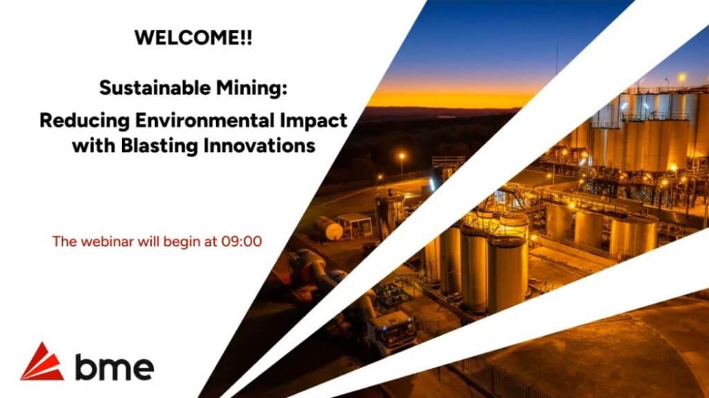 BME Sustainable Mining Webinar: Reducing Environmental Impact with Blasting Innovations 1 BME-Sustainable-Mining-Video-Cover-Image